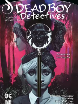 Dead Boy Detectives 1 Fantasmi a Los Angeles Sandman Universe Collection