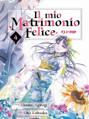 Il mio matrimonio felice 4  di Akumi Agitogi