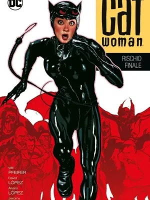Catwoman 6 Rischio Finale DC Evergreen
