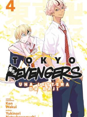 Tokyo Revengers - Una Lettera Da Baji 04 di Ken Wakui e Yukinori Natsukawaguchi