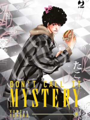 Don't call it mystery. Vol. 6 di Yumi Tamura
