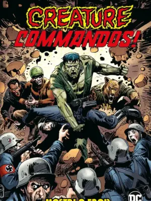 Creature Commandos: Mostri o Eroi?