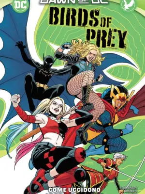 Birds of Prey: Come Uccidono le Brave Ragazze 1 DC Collection