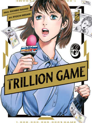 TRILLION GAME n. 6 di Riichiro Inagaki,Ryoichi Ikegami