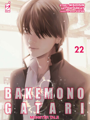 BAKEMONOGATARI - MONSTER TALE n. 22 di NISIOISIN,OH! GREAT