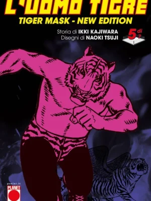 L'Uomo Tigre - Tiger Mask New Edition 5