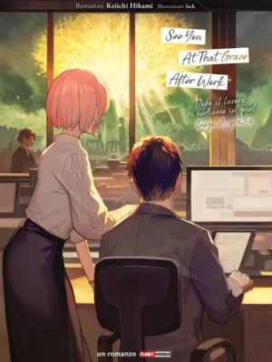 See You at That Grace After Work – Dopo il Lavoro, ci Vediamo in Quel Luogo di Grazia