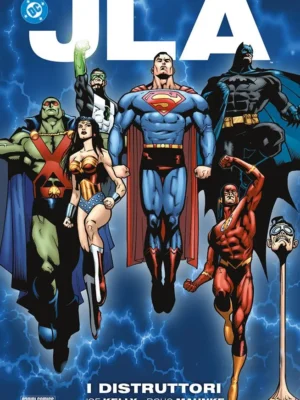 JLA di Joe Kelly: I Distruttori DC Deluxe