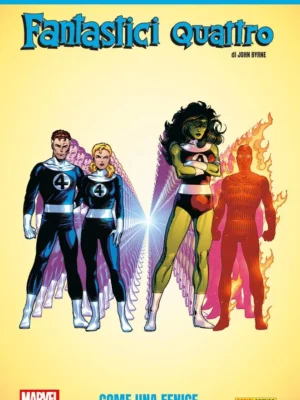 Marvel Masterseries – Fantastici Quattro di John Byrne 4 Come una Fenice