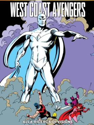 West Coast Avengers: Alla Ricerca di Visione Marvel Must Have