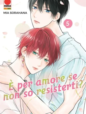 È Per Amore Se Non So Resisterti? 5