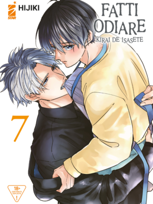 FATTI ODIARE – KIRAI DE ISASETE n. 7