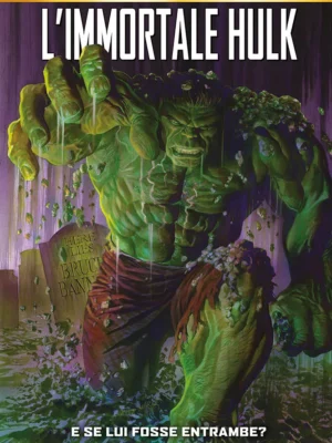 L'Immortale Hulk: E se Lui Fosse Entrambe? Marvel Must Have